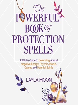 cover image of The Powerful Book of Protection Spells